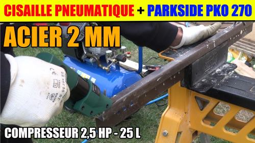 cisaille-a-tole-pneumatique-parkside-pdbs-air-comprime-lidl-parkside-pko-270-test-2mm