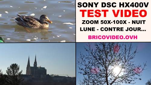 sony dsc hx400v test deballage photos videos zoom 50x 100x macro panorama nuit faible luminosite partie 3