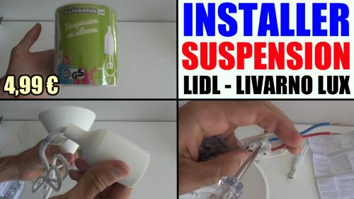 ../img/lidl-parkside-florabest/installer-une-suspension-livarno-lux-lidl-douille-dcl